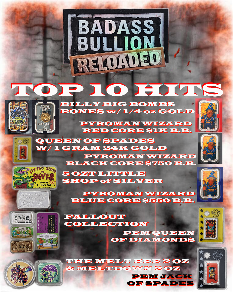 Bad Ass Bullion Reloaded